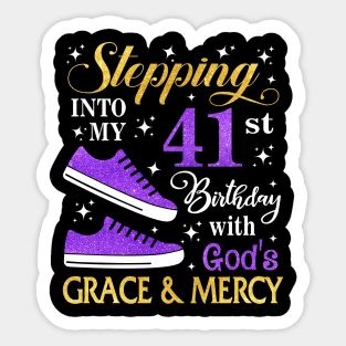 Stepping Into My 41st Birthday With God's Grace & Mercy Bday Sticker